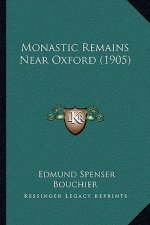 Monastic Remains Near Oxford (1905)