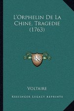 L'Orphelin De La Chine, Tragedie (1763)