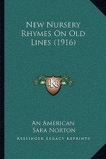 New Nursery Rhymes On Old Lines (1916)