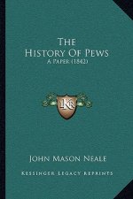 The History Of Pews: A Paper (1842)
