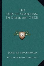 The Uses Of Symbolism In Greek Art (1922)
