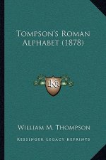 Tompson's Roman Alphabet (1878)
