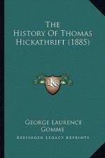 The History Of Thomas Hickathrift (1885)