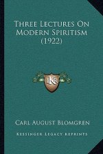 Three Lectures On Modern Spiritism (1922)