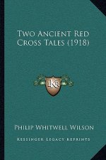 Two Ancient Red Cross Tales (1918)