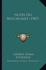 Notes On Witchcraft (1907)