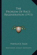 The Problem Of Race-Regeneration (1911)