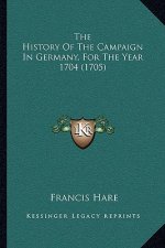 The History Of The Campaign In Germany, For The Year 1704 (1705)