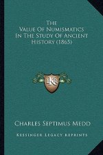 The Value Of Numismatics In The Study Of Ancient History (1865)