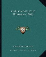 Zwei Gnostische Hymnen (1904)