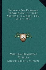 Relation Des Derniers Tremblemens De Terre Arrives En Calabre Et En Sicile (1784)