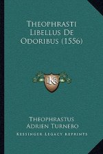 Theophrasti Libellus De Odoribus (1556)