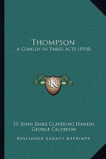 Thompson: A Comedy In Three Acts (1918)