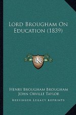 Lord Brougham On Education (1839)