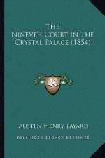 The Nineveh Court In The Crystal Palace (1854)