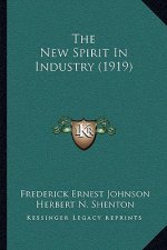 The New Spirit In Industry (1919)
