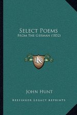 Select Poems: From The German (1852)