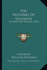 The Proverbs Of Solomon: An Improved Version (1839)
