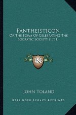 Pantheisticon: Or The Form Of Celebrating The Socratic Society (1751)