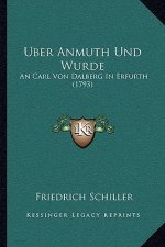 Uber Anmuth Und Wurde: An Carl Von Dalberg In Erfurth (1793)