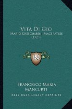 Vita Di Gio: Mario Crescimbeni Maceratese (1729)