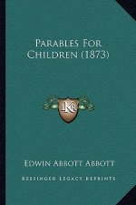 Parables For Children (1873)