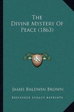 The Divine Mystery Of Peace (1863)