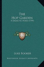 The Hop Garden: A Didactic Poem (1799)