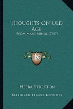 Thoughts On Old Age: From Many Minds (1907)