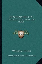 Responsibility: Or Improve Your Privileges (1843)