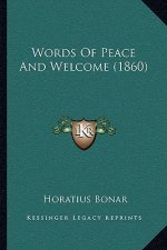 Words Of Peace And Welcome (1860)
