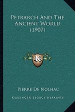Petrarch And The Ancient World (1907)