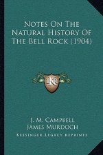Notes On The Natural History Of The Bell Rock (1904)