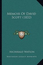 Memoir Of David Scott (1832)