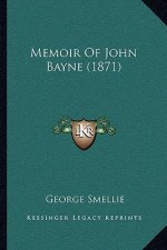 Memoir Of John Bayne (1871)