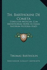 Th. Bartholini De Cometa: Consilium Medicum, Cum Monstrorum Nuper In Dania Natorum Historia (1665)