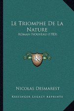 Le Triomphe De La Nature: Roman Nouveau (1783)