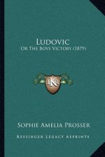 Ludovic: Or The Boys Victory (1879)
