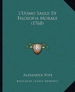 L'Uomo Saggi Di Filosofia Morale (1768)