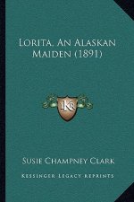 Lorita, An Alaskan Maiden (1891)