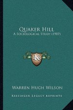 Quaker Hill: A Sociological Study (1907)