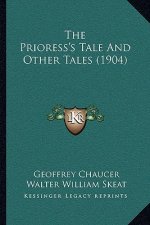 The Prioress's Tale And Other Tales (1904)