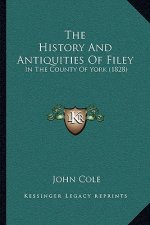 The History And Antiquities Of Filey: In The County Of York (1828)