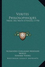 Verites Philosophiques: Tirees Des Nuits D'Young (1770)