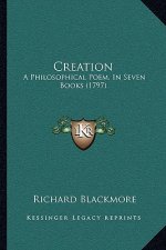 Creation: A Philosophical Poem, In Seven Books (1797)