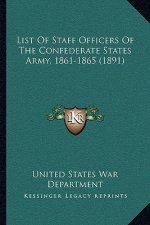 List Of Staff Officers Of The Confederate States Army, 1861-1865 (1891)