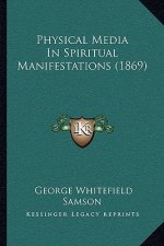 Physical Media In Spiritual Manifestations (1869)