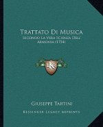 Trattato Di Musica: Secondo La Vera Scienza Dell' Armonia (1754)