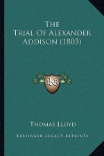 The Trial Of Alexander Addison (1803)