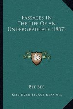 Passages In The Life Of An Undergraduate (1887)